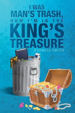 I Was Man's Trash, Now I'm in the King's Treasury (eBook, ePUB)