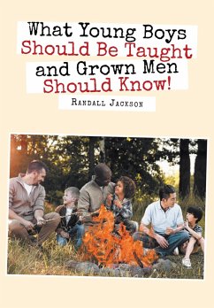 What Young Boys Should Be Taught and Grown Men Should Know (eBook, ePUB)