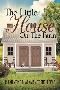 The Little House On The Farm (eBook, ePUB) - Blackman Troublefield, Clementine