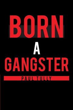 Born a Gangster (eBook, ePUB)