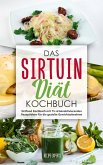 Das Sirtuin Diät Kochbuch (eBook, ePUB)