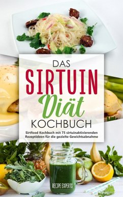 Cover Das Sirtuin Diät Kochbuch (eBook, ePUB)