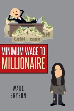 Minimum Wage to Millionaire (eBook, ePUB) - Bryson, Wade