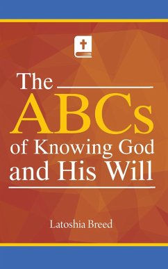 The ABCs of Knowing God and His Will (eBook, ePUB)