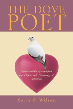 The Dove Poet (eBook, ePUB) - S Wilson, Keith S.