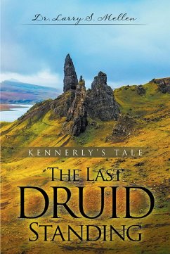 The Last Druid Standing (eBook, ePUB) - Mellen, Larry S.