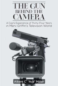 The Gun Behind the Camera (eBook, ePUB) - C. "Ace" Miller, Albert