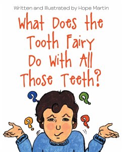 What Does the Tooth Fairy Do With All Those Teeth? (eBook, ePUB) - Martin, Hope L.
