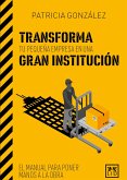 Transforma tu pequeña empresa en una gran institución (eBook, ePUB)