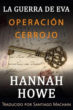 Cover Operación Cerrojo (La Guerra de Eva. Heroínas de la DOE., #2) (eBook, ePUB)