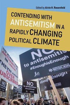 Contending with Antisemitism in a Rapidly Changing Political Climate - Rosenfeld, Alvin H