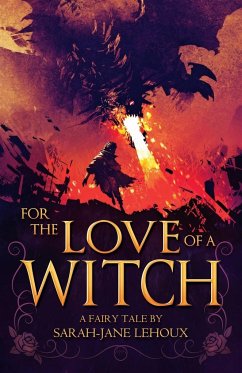 For the Love of a Witch - Lehoux, Sarah-Jane