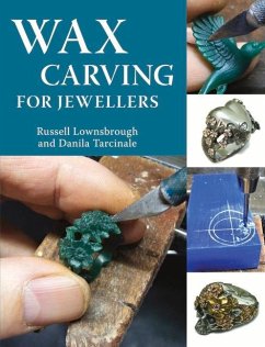 Wax Carving for Jewellers - Lownsbrough, Russell, FIPG; Tarcinale, Danila, FIPG