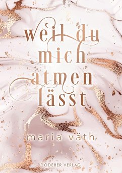 Weil du mich atmen lässt - Väth, Maria