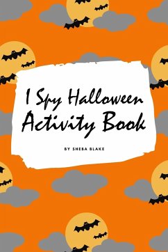 I Spy Halloween Activity Book for Kids (6x9 Coloring Book / Activity Book) - Blake, Sheba