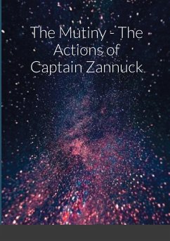 The Mutiny - The Actions of Captain Zannuck - Anderson, Scott C.