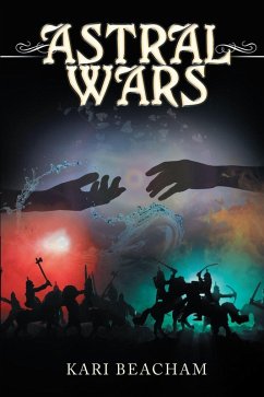 Astral Wars (eBook, ePUB) - Beacham, Kari