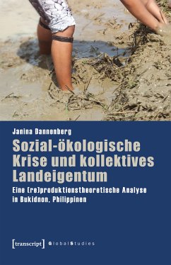Sozial-ökologische Krise und kollektives Landeigentum (eBook, PDF) - Dannenberg, Janina