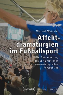 Affektdramaturgien im Fußballsport (eBook, PDF) - Wetzels, Michael