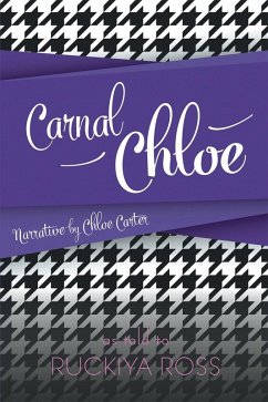 Carnal Chloe (eBook, ePUB) - Ross, Ruckiya