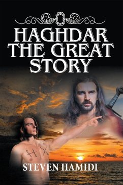 Haghdar the Great Story (eBook, ePUB) - Hamidi, Steven