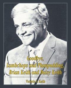 Goodbye, Lambchops and Plumpudding, Brian Keith and Daisy Keith (eBook, ePUB) - Keith, Victoria Y. Y