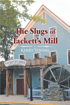 The Slugs of Tackett's Mill (eBook, ePUB)