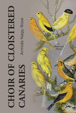 Choir of Cloistered Canaries (eBook, ePUB)