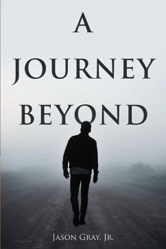 A Journey Beyond (eBook, ePUB) - Gray, Jr.
