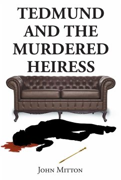 Tedmund and the Murdered Heiress (eBook, ePUB)