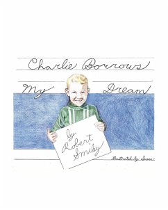 Charlie Borrows My Dream (eBook, ePUB)