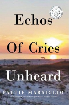 Echos Of Cries Unheard (eBook, ePUB) - Marsiglio, Pattie