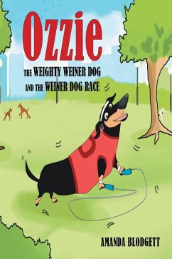 Ozzie the Weighty Weiner Dog and the Weiner Dog Race (eBook, ePUB)