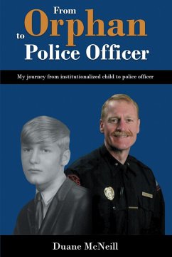 From Orphan to Police Officer (eBook, ePUB) - McNeill, Duane