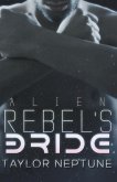 Alien Rebel's Bride