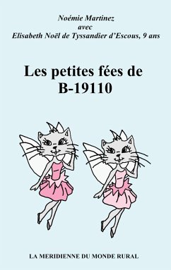 Les petites fées de B-19110 - Martinez, Noémie; Noël de Tyssandier d'Escous, Elisabeth