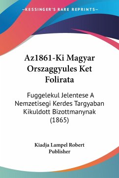 Az1861-Ki Magyar Orszaggyules Ket Folirata