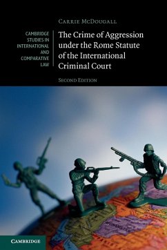 The Crime of Aggression under the Rome Statute of the International Criminal Court - McDougall, Carrie