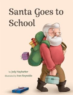 Santa Goes to School - Haybarker, Jody