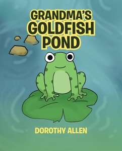 Grandma's Goldfish Pond (eBook, ePUB) - Allen, Dorothy