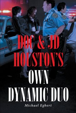Doc & JD Houston's Own Dynamic Duo (eBook, ePUB) - Egbert, Michael