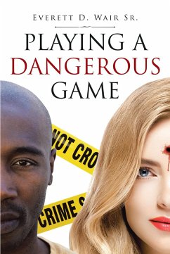 Playing a Dangerous Game (eBook, ePUB)