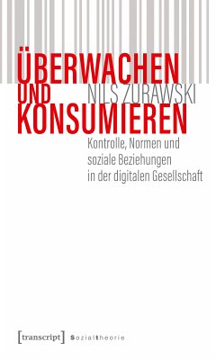 Überwachen und konsumieren (eBook, PDF) - Zurawski, Nils