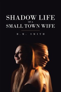 Shadow Life of a Small Town Wife (eBook, ePUB)