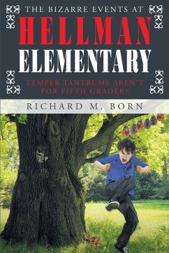 The Bizarre Events at Hellman Elementary (eBook, ePUB) - M. Born, Richard