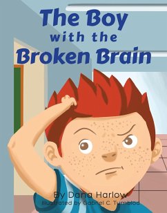 The Boy with The Broken Brain (eBook, ePUB) - Harlow, Dana