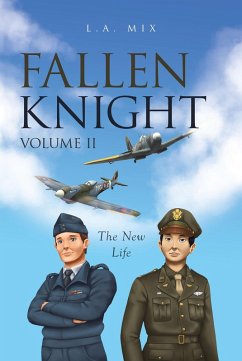 Fallen Knight Volume II The New Life (eBook, ePUB) - Mix, L. A.