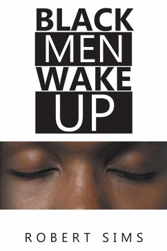 Black Men Wake Up (eBook, ePUB) - Sims, Robert