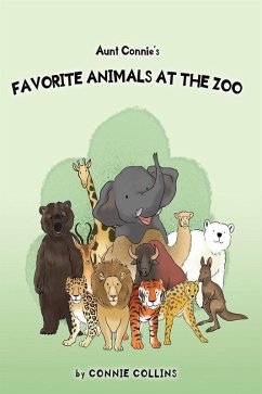 Aunt Connie's Favorite Animals at the Zoo (eBook, ePUB) - Collins, Connie