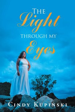 The Light Through My Eyes (eBook, ePUB)